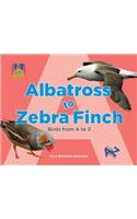 Albatross to Zebra Finch: Birds from A to Z(Super Sandcastle: Let's Look A to Z)