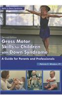 Gross Motor Skills for Children with Down Syndrome