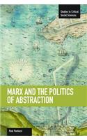 Marx and the Politics of Abstraction