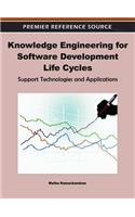 Knowledge Engineering for Software Development Life Cycles