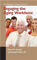 Manager's Pocket Guide to Engaging the Aging Workforce