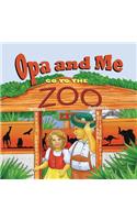 Opa and Me Go to the Zoo