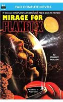 Mirage for Planet X & Police Your Planet