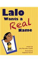 Lalo Wants a Real Name