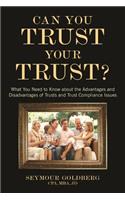 Can You Trust Your Trust?