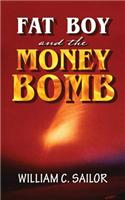 Fat Boy and the Money Bomb