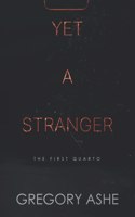 Yet a Stranger