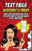 Text Fails Autocorrect and Parents