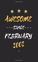 AWESOME Since February 2002 Notebook birthday Gift: Lined notebook / Journal Gift, 120 Page, 6X9 Soft Cover, Matte Finish
