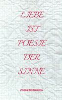 Liebe Ist Poesie Der Sinne.