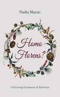 Homo Florens?: Cultivating Grammars of Salvation