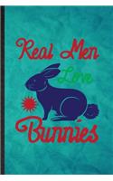 Real Men Love Bunnies