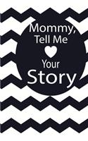 mommy, tell me your story