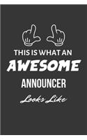 This Is What An Awesome Announcer Looks Like Notebook: Lined Journal, 120 Pages, 6 x 9, Matte Finish