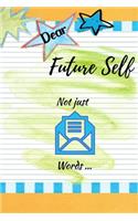 Dear Future Self, more than words