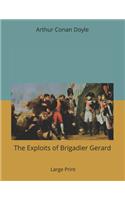The Exploits of Brigadier Gerard: Large Print
