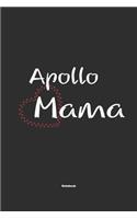 Apollo Mama Notebook: Notebook / Journal Gift for dog / Apollo Mom clothes, cute gift for dog mom, 120 Pages, 6x9, Soft Cover, Matte Finish
