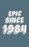 Epic Since 1984 Birthday Gift