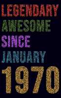 Legendary Awesome Since January 1970 Notebook Birthday Gift: Lined Notebook / Journal Gift, 120 Pages, 6x9, Soft Cover, Matte Finish