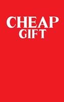 Cheap Gift