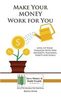 Make Your Money Work for You