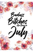 Badass Bitches Are Born In July
