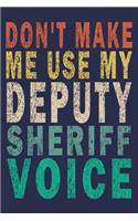Don't Make Me Use My Deputy Sheriff Voice