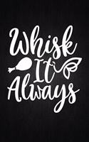 Whisk it always: Recipe Notebook to Write In Favorite Recipes - Best Gift for your MOM - Cookbook For Writing Recipes - Recipes and Notes for Your Favorite for Women