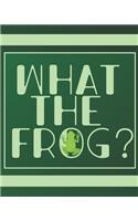 What the Frog?