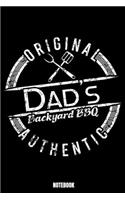 Original Dad'S Backyard Bbq Authentic Notebook: Grill Notebook, Planner, Journal, Diary, Planner, Gratitude, Writing, Travel, Goal, Bullet Notebook - Size 6 x 9 - 110 Lined Pages - Office Equipmen