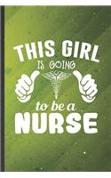 This Girl Is Going to Be a Nurse