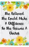 She Believed She Could Make A Difference So She Became A Doctor