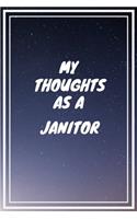 My thoughts as a Janitor: Janitor Career School Graduation Gift Journal / Notebook / Diary / Unique Greeting Card Alternative