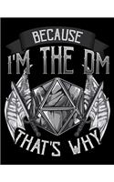 Because I'm The DM That's Why