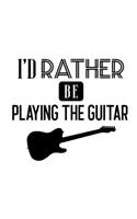 I'd Rather Be Playing the Guitar