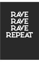 Rave Rave Rave Repeat