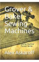 Grover & Baker Sewing Machines