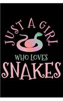 Just A Girl Who Loves Snakes