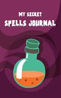 My Secret Spells Journal: 6"x9" College Ruled Lined Paper, Composition Notebook, 100 Lined Pages - Secret Spells Journal, Spells Notebook, Halloween Notebook, School Notebook