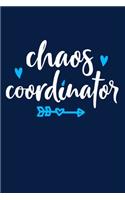 Chaos Coordinator: Blank Lined Notebook Journal: Gift for Her Women Girl Ladies Bestie 6x9 - 110 Blank Pages - Plain White Paper - Soft Cover Book