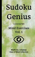 Sudoku Genius Mind Exercises Volume 1: Bluff City, Arkansas State of Mind Collection