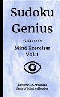 Sudoku Genius Mind Exercises Volume 1: Centerville, Arkansas State of Mind Collection