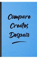 Compare Creates Despair