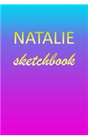 Natalie: Sketchbook - Blank Imaginative Sketch Book Paper - Pink Blue Gold Custom Letter N Personalized Cover - Teach & Practice Drawing for Experienced & As