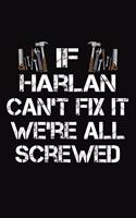 If Harlan Can't Fix It We're All Screwed