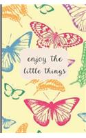 Enjoy The Little Things: Motivational Journal, Lined Writing Notebook, Butterfly Design In Pages, Butterfly Cover, Notebook Gift Idea, 110 Pages, Portable Size - 6x9 inches