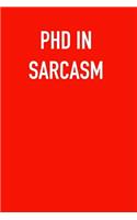 PHD IN SArCASM: 6x9 Journal red sarcastic work hospital notebook Christmas gift presents for under 10 dollars