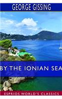 By the Ionian Sea (Esprios Classics)