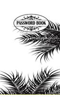 Password Book: Black Leaves On White Cover Extra Size (5.5 x 8.5) inches, 110 pages