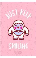 Just Keep Smiling